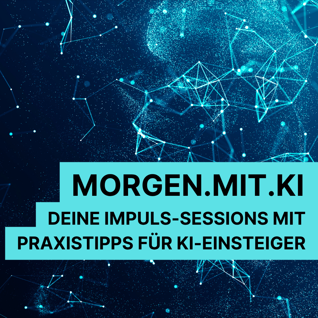 KI Impulse zum Frühstück: Morgen.Mit.KI